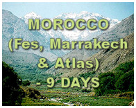 Morocco (Ffes, Marrakech & Atlas) - 9 Days